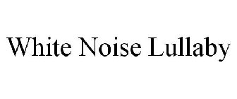 WHITE NOISE LULLABY