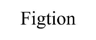FIGTION