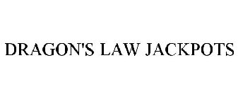 DRAGON'S LAW JACKPOTS