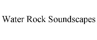 WATER ROCK SOUNDSCAPES