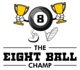 8 THE EIGHT BALL CHAMP