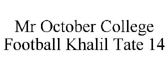 MR OCTOBER COLLEGE FOOTBALL KHALIL TATE 14