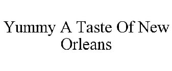 YUMMY A TASTE OF NEW ORLEANS