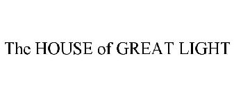 HOUSE OF GREAT LIGHT