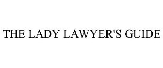 THE LADY LAWYER'S GUIDE