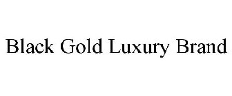 BLACK GOLD LUXURY BRAND