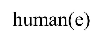 HUMAN(E)