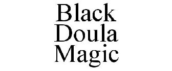 BLACK DOULA MAGIC
