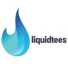 LIQUIDTEES