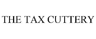THE TAX CUTTERY