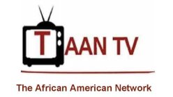 TAAN TV THE AFRICAN AMERICAN NETWORK