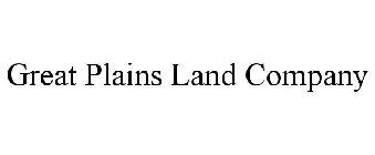 GREAT PLAINS LAND COMPANY