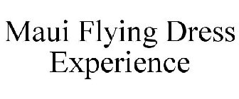 MAUI FLYING DRESS EXPERIENCE