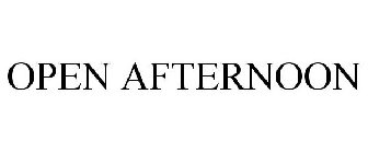 OPEN AFTERNOON