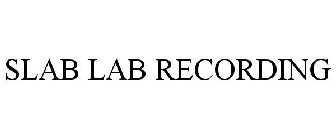 SLAB LAB RECORDING