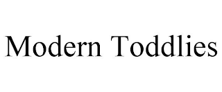 MODERN TODDLIES