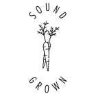 SOUND GROWN