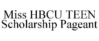 MISS HBCU TEEN SCHOLARSHIP PAGEANT