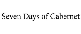 SEVEN DAYS OF CABERNET