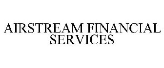 AIRSTREAM FINANCIAL SERVICES