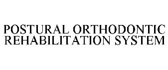 POSTURAL ORTHODONTIC REHABILITATION SYSTEM
