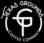 TG TEXAS GROUNDS COFFEE COMPANY