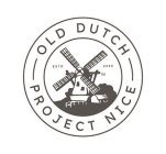 OLD DUTCH PROJECT NICE ESTD 2020