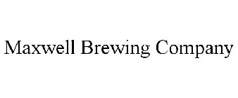 MAXWELL BREWING COMPANY