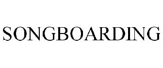 SONGBOARDING