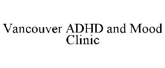 VANCOUVER ADHD AND MOOD CLINIC