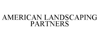 AMERICAN LANDSCAPING PARTNERS
