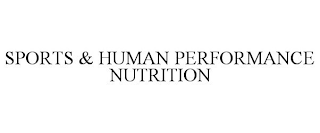 SPORTS & HUMAN PERFORMANCE NUTRITION