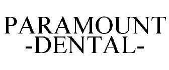 PARAMOUNT -DENTAL-