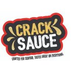 CRACK SAUCE CRAFTED FOR SEAFOOD, TASTES GREAT ON EVERYTHING