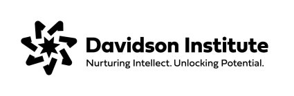 DAVIDSON INSTITUTE NURTURING INTELLECT. UNLOCKING POTENTIAL.