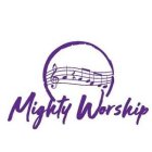 MIGHTY WORSHIP