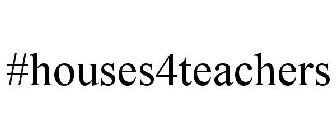 #HOUSES4TEACHERS