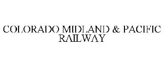 COLORADO MIDLAND & PACIFIC RAILWAY