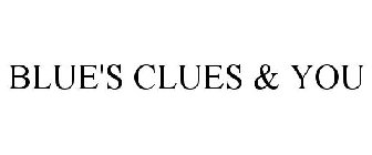 BLUE'S CLUES & YOU