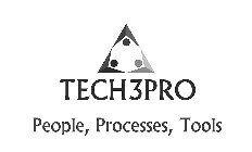 TECH3PRO PEOPLE, PROCESSES, TOOLS