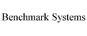 BENCHMARK SYSTEMS