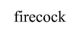 FIRECOCK