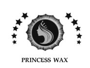PRINCESS WAX