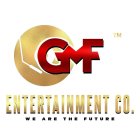 GMF ENTERTAINMENT CO. WE ARE THE FUTURE