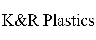 K&R PLASTICS