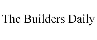 THE BUILDERS DAILY