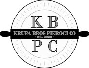 K B KRUPA BROS PIEROGI CO -EST. 2020- P C