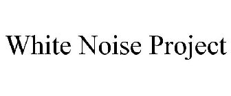 WHITE NOISE PROJECT