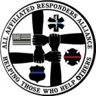 ALL AFFILIATED RESPONDERS ALLIANCE HELPING THOSE WHO HELP OTHERS