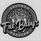 FAT BABY'S GOURMET POPCORN